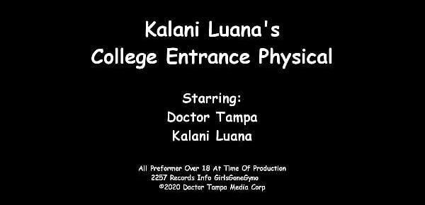 trends$CLOV - Cheerleader Kalani Luana Asks "This Exam Is Just A Formality" But Finds Out Doctor Tampa Will THOROUGHLY Examine This Hottie At GirlsGoneGyno.com